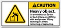 Caution Heavy Object Use Lifting Aids Label On White Background