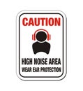 Caution high noise area sign