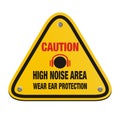 Caution high noise area - triangle sign