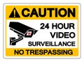Caution 24 Hour Video Surveillance No Trespassing Symbol Sign, Vector Illustration, Isolate On White Background Label .EPS10 Royalty Free Stock Photo