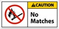 Caution No Fire, No Matches or Open Flame Sign Royalty Free Stock Photo