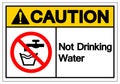 Caution Not Drinking Water Symbol Sign, Vector Illustration, Isolate On White Background Label .EPS10 Royalty Free Stock Photo