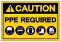 Caution PPE Required Symbol Sign, Vector Illustration, Isolate On White Background Label. EPS10