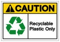 Caution Recyclable Plastic Only Symbol Sign, Vector Illustration, Isolated On White Background Label .EPS10 Royalty Free Stock Photo