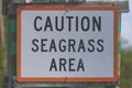 Caution Seagrass Area Sign