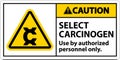 Caution Select Carcinogen Label On White Background