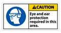 Caution Sign Eye And Ear Protection Required In This Area Royalty Free Stock Photo