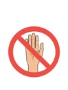 Caution sign with hand palm, No touch sign,No entry sign.