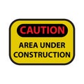 Caution signs Area under construction. Symbols of danger and warning signs. Royalty Free Stock Photo