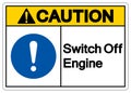 Caution Switch Off Engine Symbol Sign, Vector Illustration, Isolate On White Background Label .EPS10