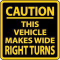 Caution Vehicle Makes Wide Right Turns Label On White Background Royalty Free Stock Photo