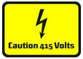 Caution 415 Volts Hazard Warning Signs