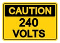 Caution 240 Volts Symbol Sign,Vector Illustration, Isolate On White Background Label. EPS10