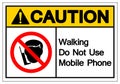 Caution Walking Do Not Use Mobile Phone Symbol Sign, Vector Illustration, Isolate On White Background Label. EPS10 Royalty Free Stock Photo