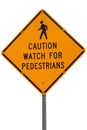 Caution watch for Pedesterians Traffic Sign. Isolated