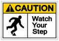 Caution Watch Your Step Symbol Sign, Vector Illustration, Isolated On White Background Label .EPS10 Royalty Free Stock Photo