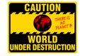Caution world under destruction warning sign, climate change and environmental crisis concept Royalty Free Stock Photo