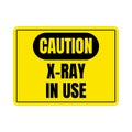 Caution X-ray in use sign Royalty Free Stock Photo
