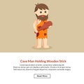 Cave man holding a wooden stick