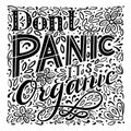 Cbd oil concept. Hand lettering. Inscription don`t panic it`s organic. Black and white vector illustration in doodle style