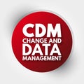 CDM - Change and Data Management acronym, business concept background Royalty Free Stock Photo