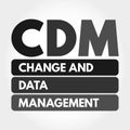 CDM - Change and Data Management acronym Royalty Free Stock Photo