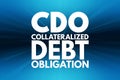 CDO - Collateralized Debt Obligation acronym, business concept background Royalty Free Stock Photo