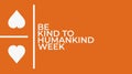Celebrate Be Kind to Humankind Week, Kindness Counts Royalty Free Stock Photo