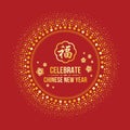 Celebrate Chinese new year with gold circle firework frame and flower Chinese word mean blessing