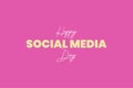 Celebrate Happy Social Media day. International Social Media day