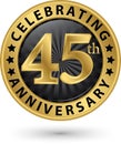 Celebrating 45th anniversary gold label, vector