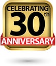 Celebrating 30th years anniversary gold label, vector illustration Royalty Free Stock Photo