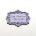 Centrifugation approved embossed sign with ornate border on Royalty Free Stock Photo