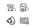 Certificate, Atm service and Recycle water icons. Reject book sign. Vector