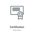 Certification outline vector icon. Thin line black certification icon, flat vector simple element illustration from editable real Royalty Free Stock Photo