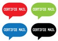 CERTIFIE MAIL text, on rectangle speech bubble sign. Royalty Free Stock Photo