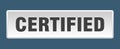 certified button. certified square isolated push button. Royalty Free Stock Photo