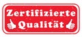 Certified quality - red and white stamp designed for the German retail market Royalty Free Stock Photo