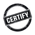 CERTIFY text on black grungy round stamp