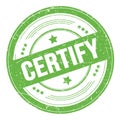 CERTIFY text on green round grungy stamp