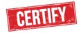 CERTIFY text on red grungy rectangle stamp