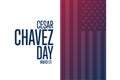 Cesar Chavez Day. March 31. Holiday concept. Template for background, banner, card, poster with text inscription. Vector