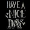 Chalk lettering, Have a nice day, vector illustration Royalty Free Stock Photo