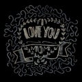 Chalk lettering, I love you mom, vector illustration Royalty Free Stock Photo