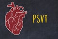 Chalk sketch of human heart on black desc and inscription PSVT