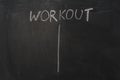 Chalkboard background and workout text. Black blackboard frame with copy space