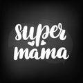 lettering super mama Royalty Free Stock Photo