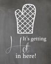 Chalkboard kitchen Humor Poster Oven Mitt Royalty Free Stock Photo