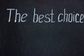 Chalkboard lettering `The best choice` Royalty Free Stock Photo