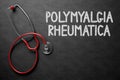 Chalkboard with Polymyalgia Rheumatica. 3D Illustration. Royalty Free Stock Photo